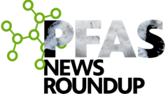 PFAS News Roundup: Impact of PFAS on farming, proposed cuts to the EPA