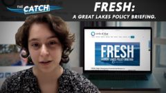 The Catch: Policy news facing the Great Lakes region